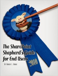 The SharePoint Shepherd's Guide for End Users: 2010 Book Cover