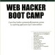 Web Hacker Boot Camp