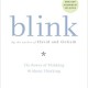Blink: The Power of Thinking without Thinking