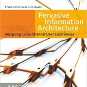Pervasive Information Architecture: Designing Cross-Channel User Experiences