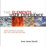 The Elements of User Experience: User-Centered Design for the Web and Beyond