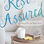 Rest Assured: A Recovery Plan for Weary Souls