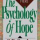 The Psychology of Hope: You Can Get There from Here