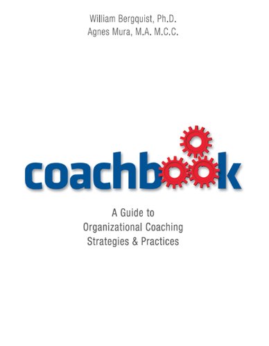 Coachbook: A Guide to Organizational Coaching Strategies & Practices
