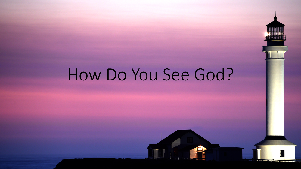 How Do You See God?