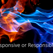 Responsive or Responsible
