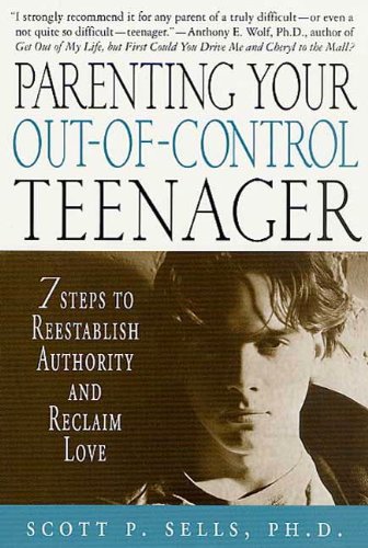 Parenting Your Out-of-Control Teenager