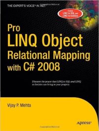 Pro LINQ Object Relational Mapping with C# 2008